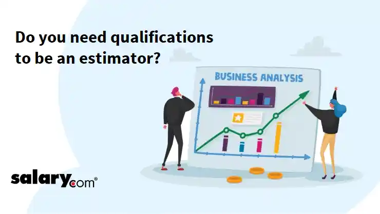 Do you need qualifications to be an estimator?