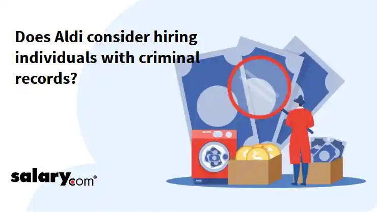 Does Aldi consider hiring individuals with criminal records?