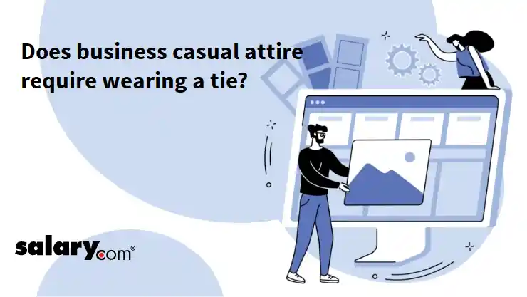 Does business casual attire require wearing a tie?