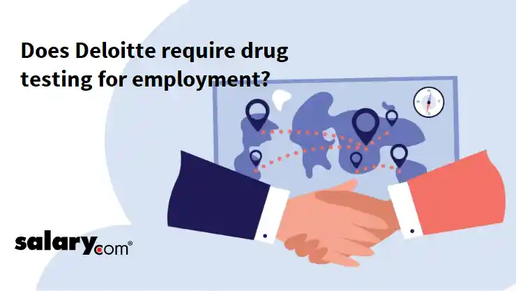 Does Deloitte require drug testing for employment?