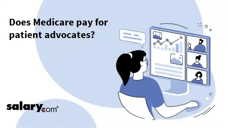 Does Medicare pay for patient advocates?