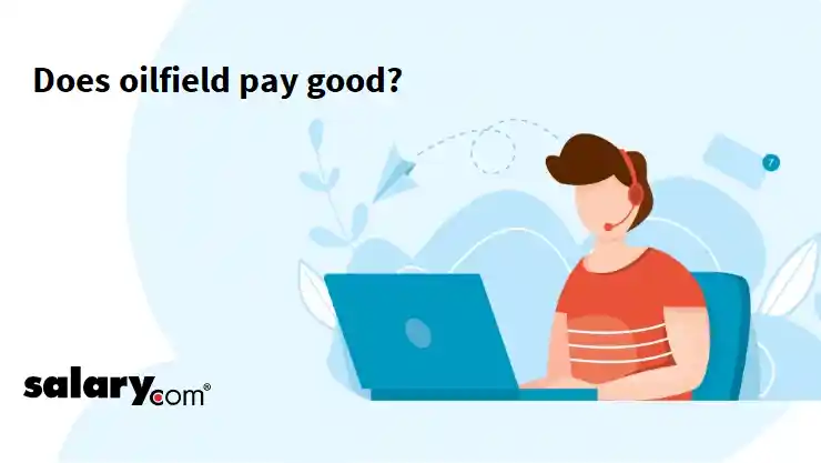 Does oilfield pay good?