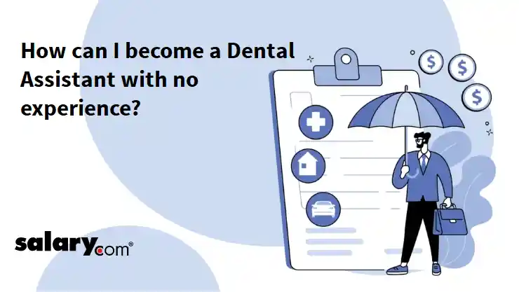 How can I become a Dental Assistant with no experience?