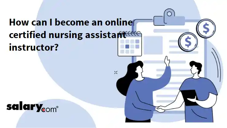 How can I become an online certified nursing assistant instructor?