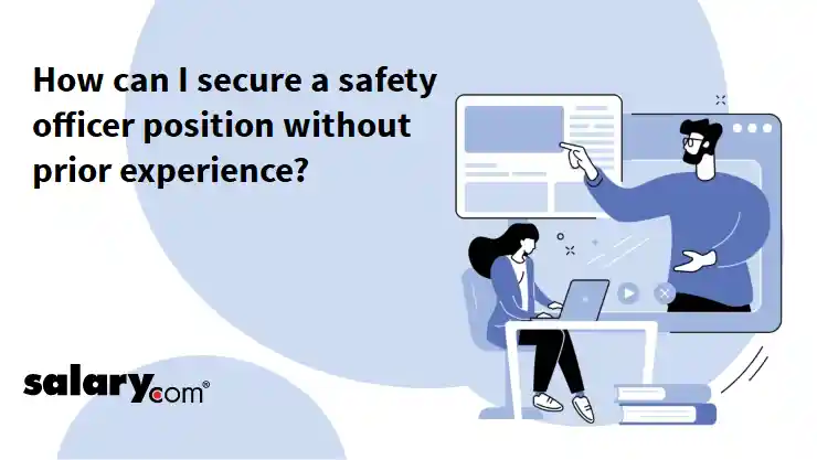 How can I secure a safety officer position without prior experience?