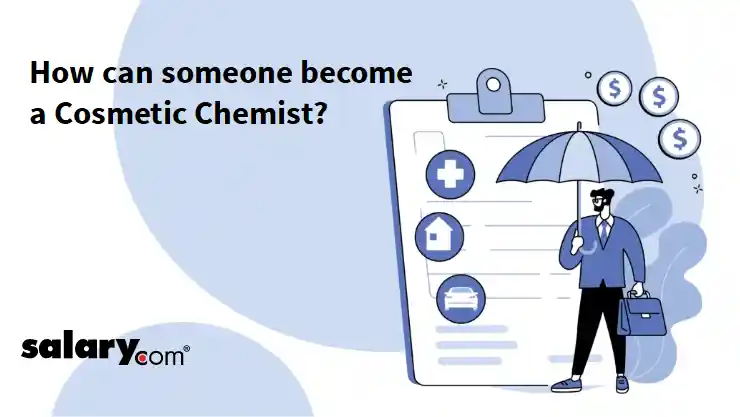 How can someone become a Cosmetic Chemist?
