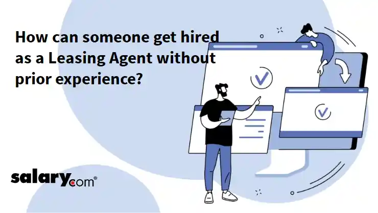 How can someone get hired as a Leasing Agent without prior experience?