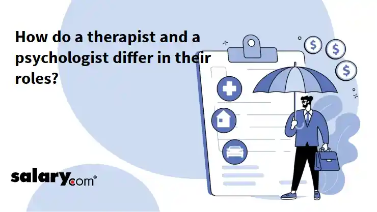 How do a therapist and a psychologist differ in their roles?
