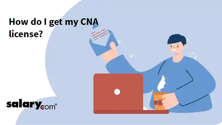 How do I get my CNA license?