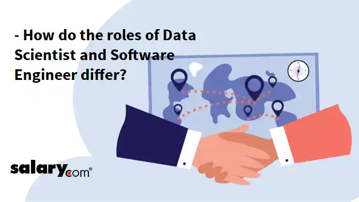 - How do the roles of Data Scientist and Software Engineer differ?