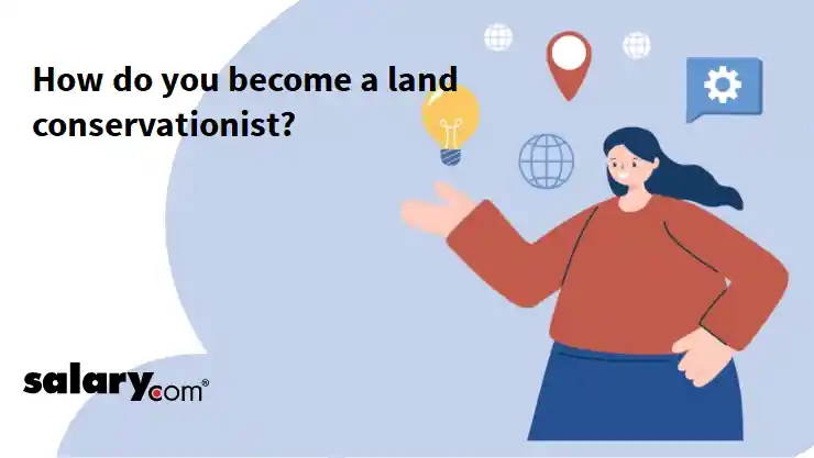 How do you become a land conservationist?