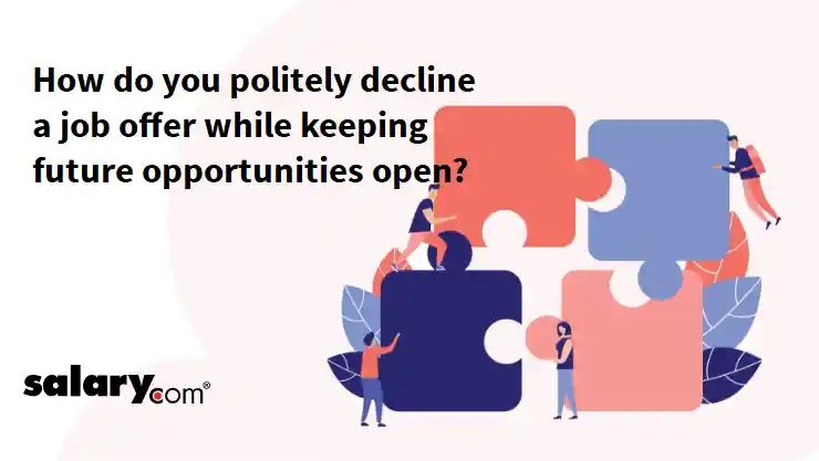 How do you politely decline a job offer while keeping future opportunities open?