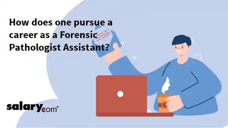 How does one pursue a career as a Forensic Pathologist Assistant?