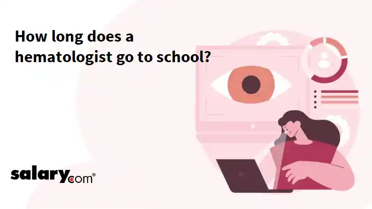 How long does a hematologist go to school?