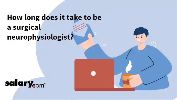 How long does it take to be a surgical neurophysiologist?