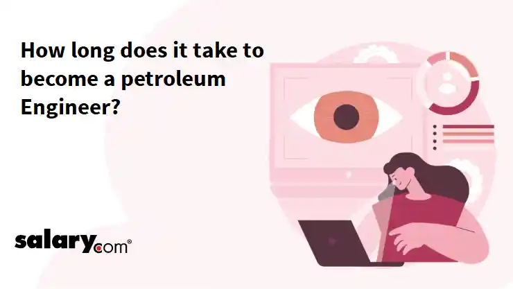 How long does it take to become a petroleum Engineer?