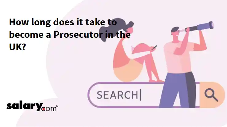 How long does it take to become a Prosecutor in the UK?