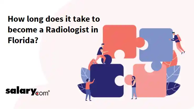 How long does it take to become a Radiologist in Florida?