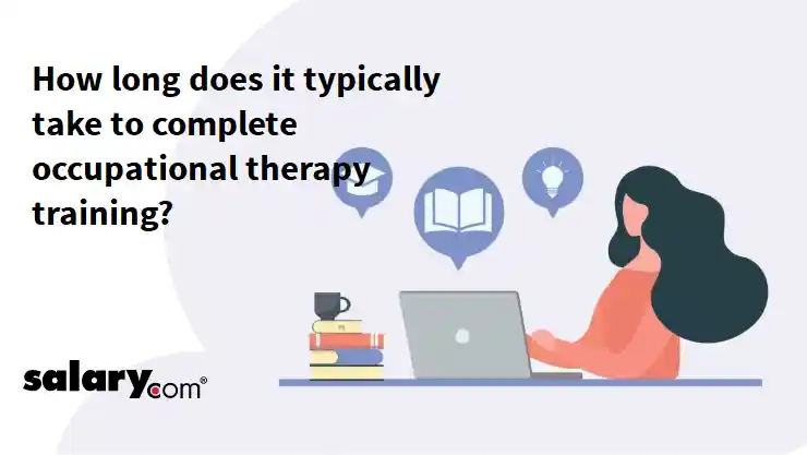 How long does it typically take to complete occupational therapy training?