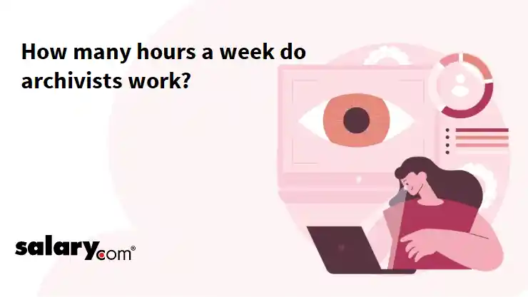 How many hours a week do archivists work?