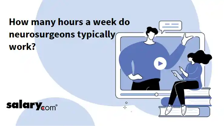How many hours a week do neurosurgeons typically work?