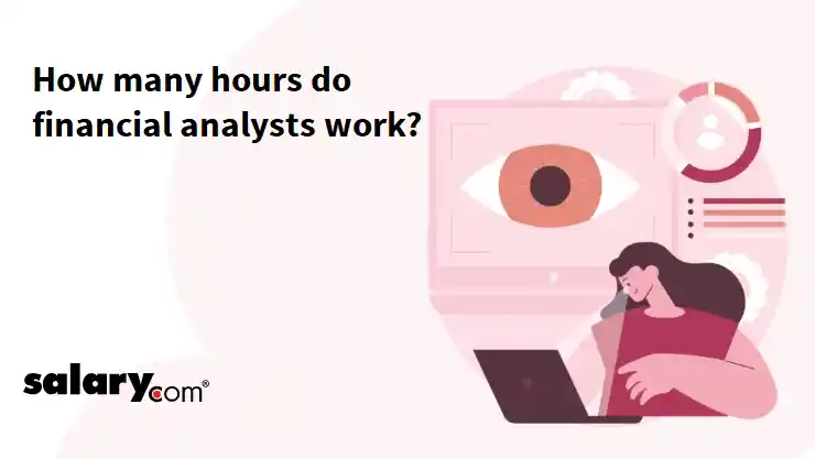 How many hours do financial analysts work?