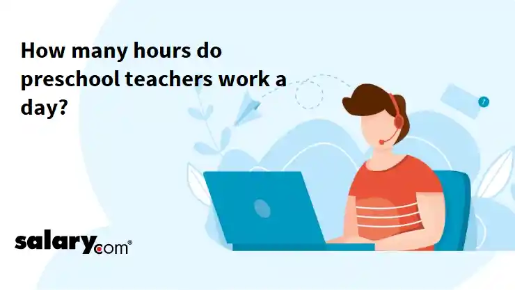 How many hours do preschool teachers work a day?