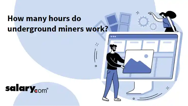 How many hours do underground miners work?