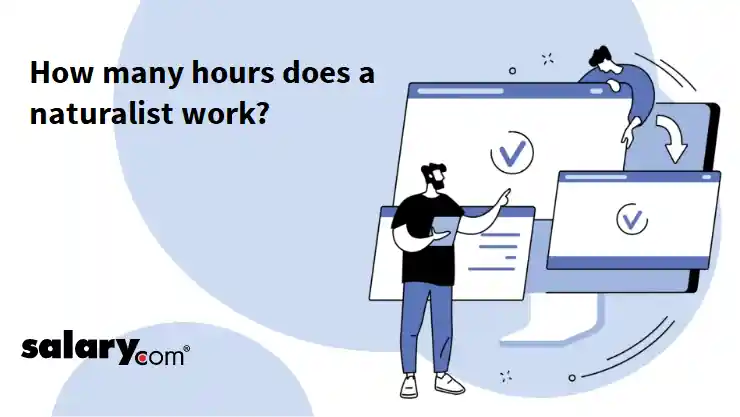 How many hours does a naturalist work?