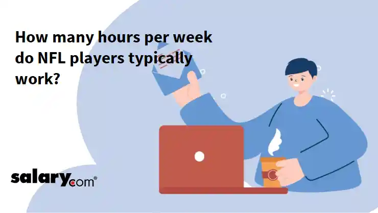How many hours per week do NFL players typically work?
