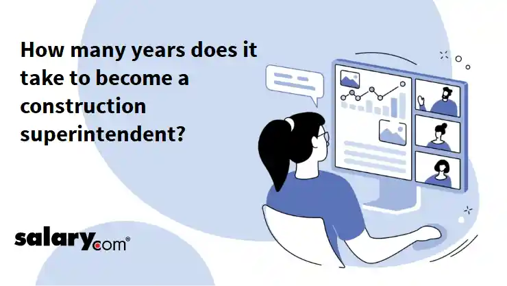 How many years does it take to become a construction superintendent?