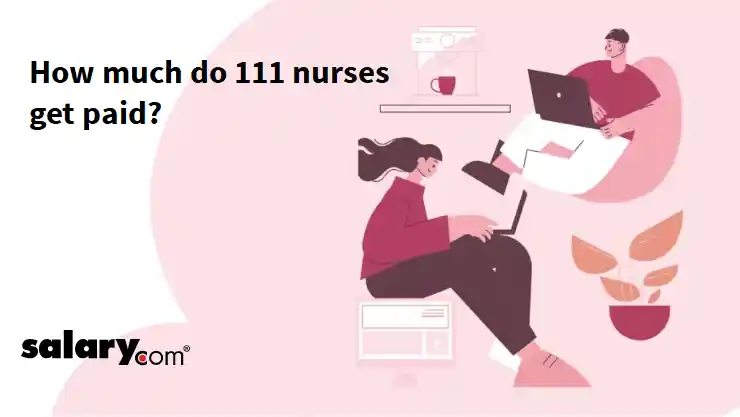 How much do 111 nurses get paid?