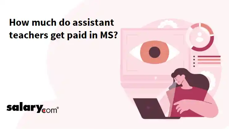 How much do assistant teachers get paid in MS?