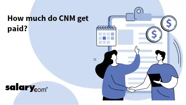 How much do CNM get paid?