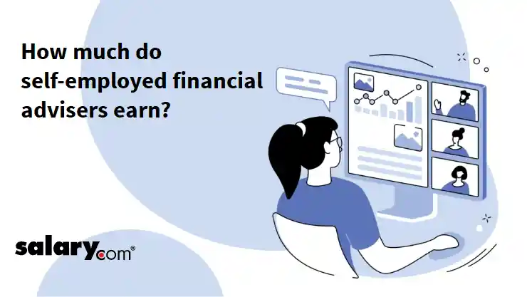 How much do self-employed financial advisers earn?