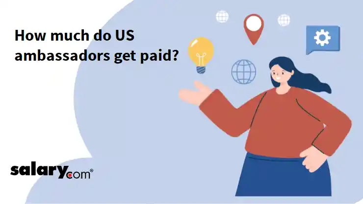 How much do US ambassadors get paid?