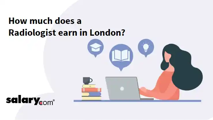 How much does a Radiologist earn in London?