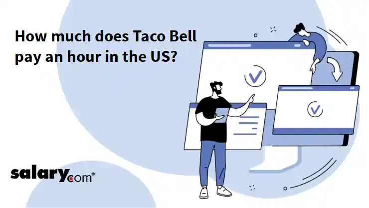How much does Taco Bell pay an hour in the US?