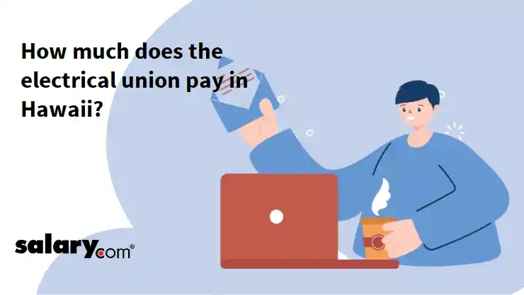 How much does the electrical union pay in Hawaii?