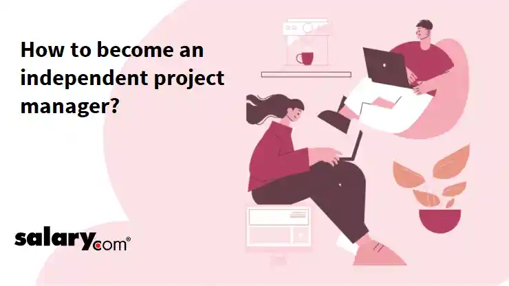 How to become an independent project manager?