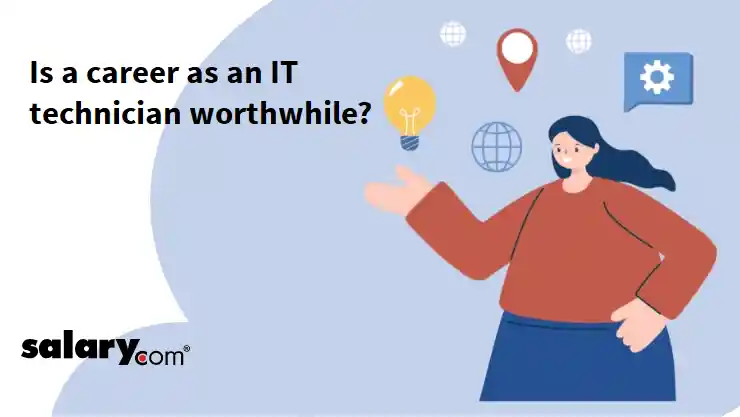 Is a career as an IT technician worthwhile?