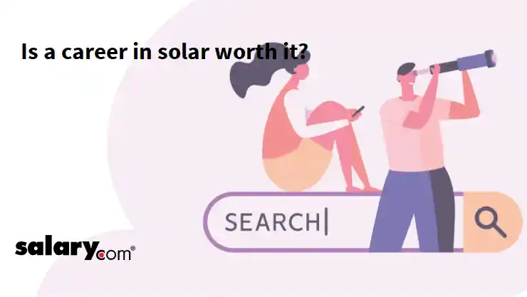 Is a career in solar worth it?
