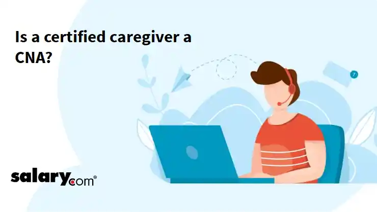 Is a certified caregiver a CNA?