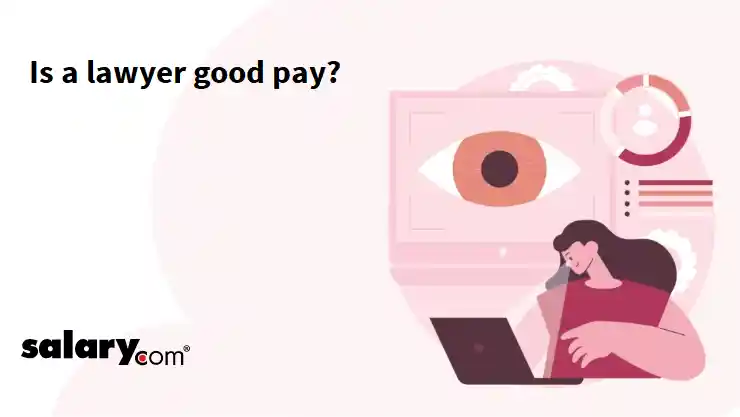 Is a lawyer good pay?