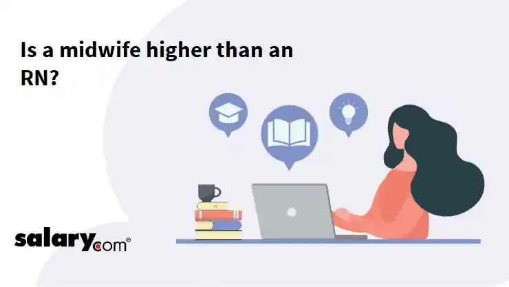 Is a midwife higher than an RN?
