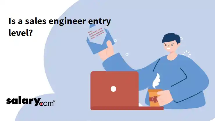 Is a sales engineer entry level?