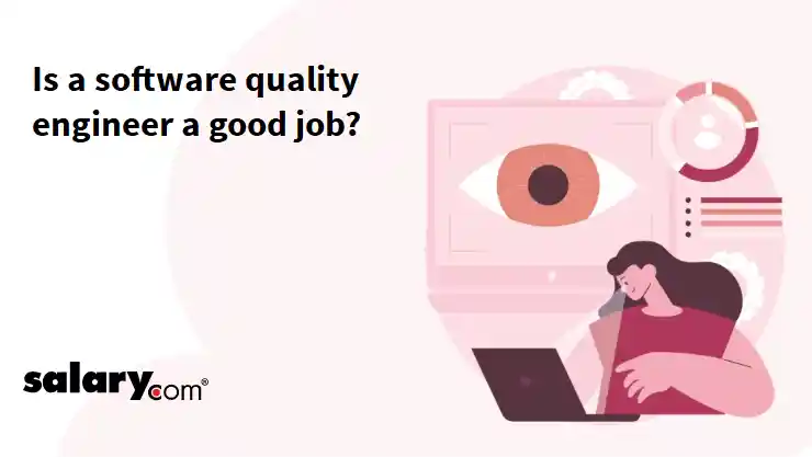 Is a software quality engineer a good job?