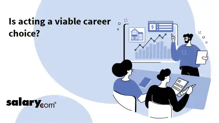 Is acting a viable career choice?