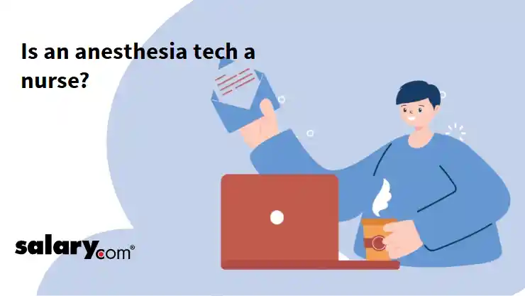 Is an anesthesia tech a nurse?