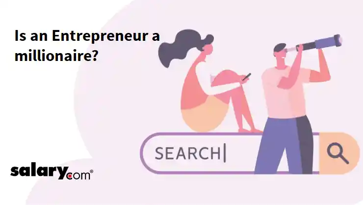 Is an Entrepreneur a millionaire?